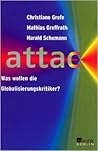 Attac: Was wollen die Globalisierungskritiker? Attac: Was wollen die Globalisierungskritiker?