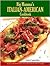 Big Mamma's Italian-American Cookbook: Easy and Delicious Recipes from Our Family