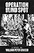 Operation Blind Spot (Jock ...