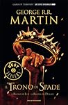 Il trono di spade 2. Il Regno dei Lupi - La Regina dei Draghi by George R.R. Martin