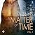 A Matter of Time, Vol. 1 (A...