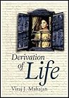 Derivation of Life by Viraj Mahajan