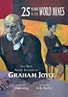 25 Years in the Word Mines: The Best Short Fiction of Graham Joyce