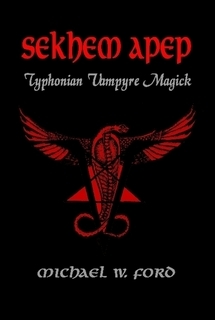 Sekhem Apep: Typhonian Vampyre Magick