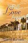To Fall in Love Again by David   Burnett