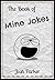 The Book of Mine Jokes by Josh Parker