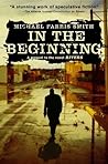 In the beginning by Michael Farris Smith In the beginning by Michael Farris Smith