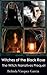 Witch of the Black Rose: The Witch Narratives Prequel