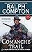 Comanche Trail (Ralph Compton Western Series)