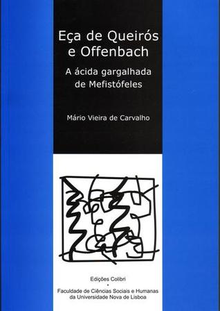 Eça de Queirós e Offenbach: A ácida gargalhada de Mefistófeles (Paperback)