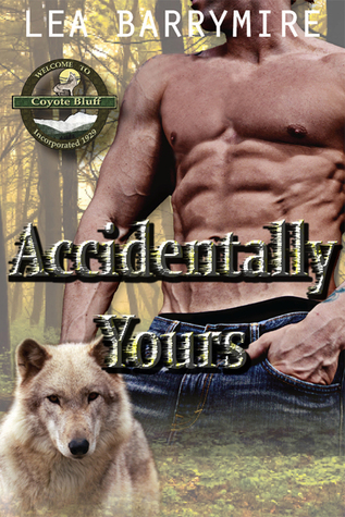 Accidentally Yours (Coyote Bluff #1)