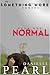 Normal by Danielle Pearl