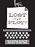 Lost the Plot? 500 Writing Prompts and How To Use Them