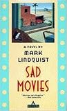 Sad Movies by Mark    Lindquist Sad Movies by Mark    Lindquist