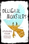 Delicate Monsters by Stephanie Kuehn