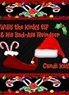 Willy the Kinky Elf & His Bad-Ass Reindeer (Willy the Kinky Elf & His Bad-Ass Reindeer #1)