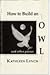 How to Build an Owl and other poems by Kathleen Lynch