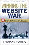 Winning the Website War: Four Steps to Marketing Success Winning the Website War: Four Steps to Marketing Success
