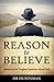 Reason to Believe by H.R. Huntsman