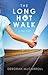 The Long Hot Walk