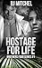 Hostage for Life (Michael Brothers #1)
