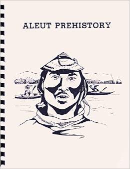 Aleut Prehistory (Alaska Native Studies)