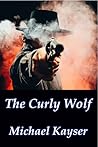 The Curly Wolf by M.R. Kayser