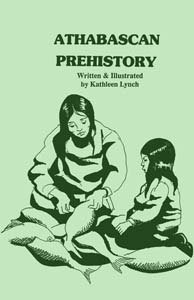 Athabascan Prehistory (Alaska Native Studies)
