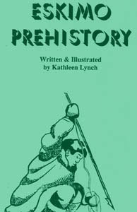 Eskimo Prehistory (Alaska Native Studies)