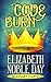 Code Burn (Mahogany Lights Book 1)