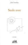 Seule avec