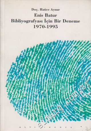 Enis Batur Bibliyografyası İçin Bir Deneme (1970-1995)