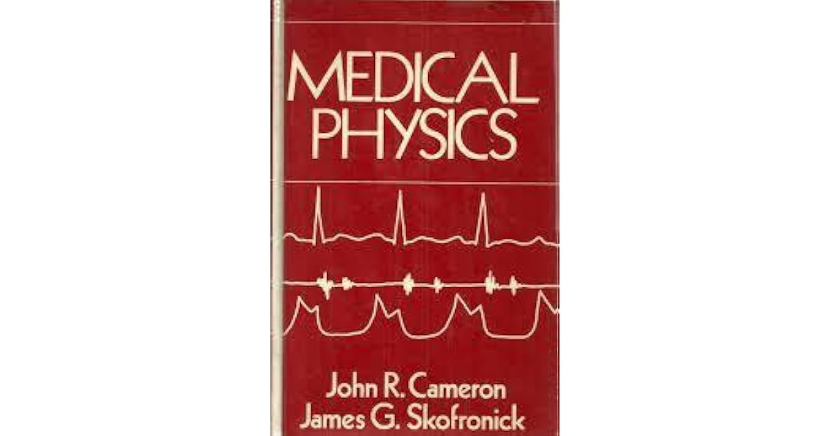 Medical Physics by John R. Cameron