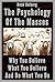 The Psychology of the Masses: Why You Believe What You Believe and Do What You Do