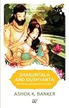 Shakuntala and Dushyanta by Ashok K. Banker
