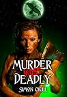 Murder Most Deadly