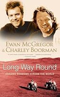 Long Way Round: Chasing Shadows Across the World