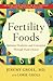 Fertility Foods by Jeremy Groll