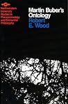 Martin Buber's Ontology: An Analysis of I and Thou (Studies in Phenomenology and Existential Philosophy)