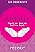 Angels: How to See, Hear an...