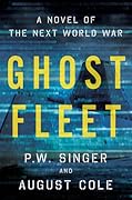 Ghost Fleet: A Novel of the Next World War