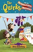 The Quirks and the Quirkalicious Birthday