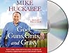 God, Guns, Grits, and Gravy by Mike Huckabee