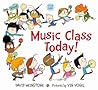 Music Class Today! by David Weinstone Music Class Today! by David Weinstone