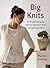 Big Knits: 20 Stylish Desig...