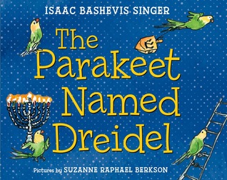 The Parakeet Named Dreidel (Hardcover)