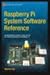 Raspberry Pi System Software Reference by Warren Gay