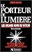 Le porteur de lumière: Les arcanes noirs du Vatican