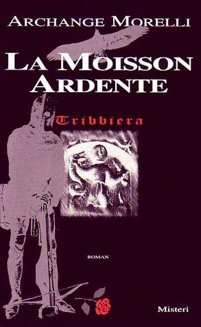 La Moisson Ardente: Tribbiera
