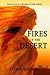 Fires of the Desert (Children of the Desert, #4)